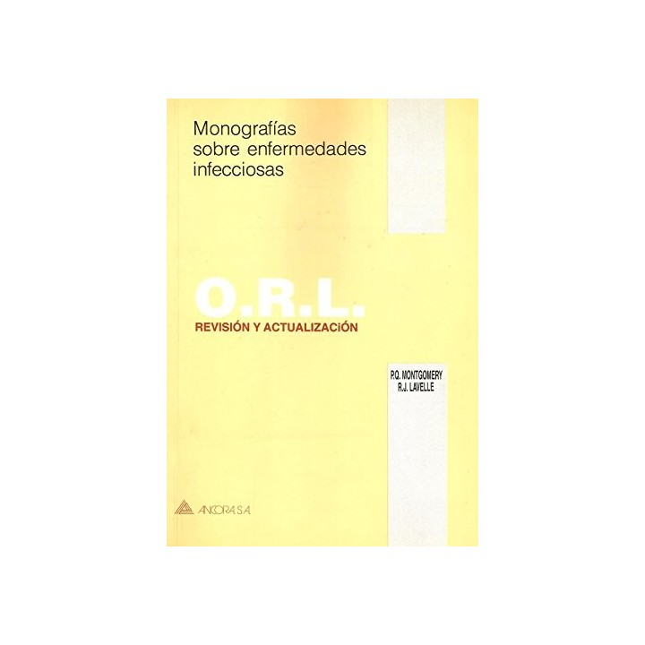 Monografías sobre enfermedades infecciosas O.R.L. Revisión y actualización